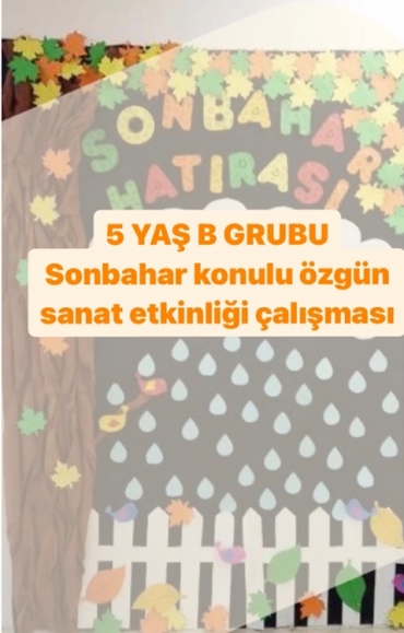 5 Yaş B Grubu Sonbahar Konulu Özgün Sanat Etkinliği Çalışması