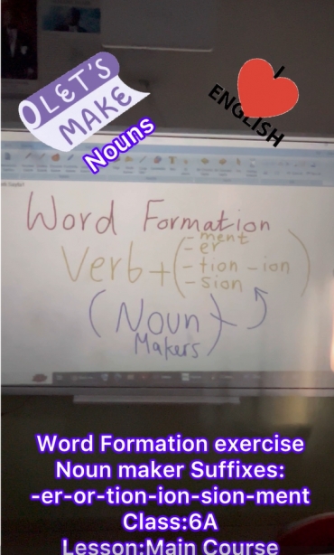 Our 6th geaders have learned how to add suffixes to verbs and make them nouns. Word formation has been practiced successfully. Goofd Job everyone.