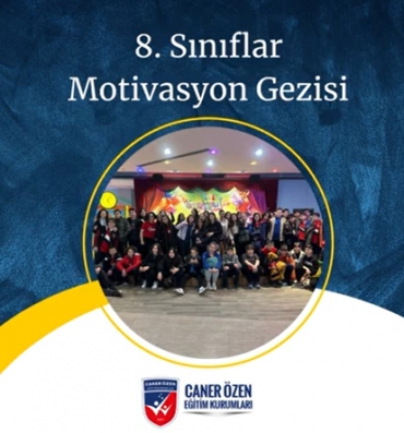 8. Sınıflar Motivasyon Gezisi