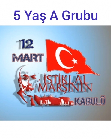 5 yaş A grubu İstiklal Marşı'nın kabulü ile ilgili boyama çalışmamız